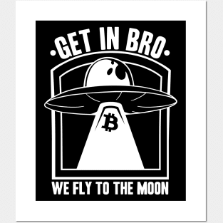 Get In Bro We Fly To The Moon Bitcoin Crypto BTC Posters and Art